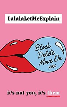 Block, Delete, Move On: It's not you, it's them