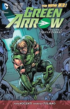 The New 52: Green Arrow: Vol. 2 - Triple Threat - Ann Nocenti [Softcover]