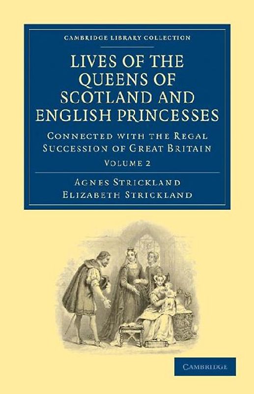 Lives of the Queens of Scotland and English Princesses - Volume 2