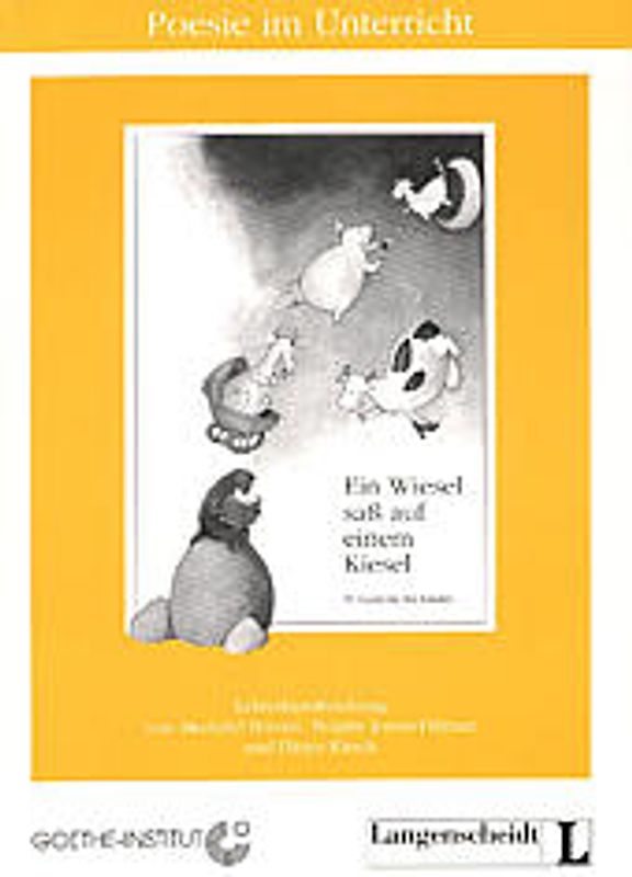 Ein Wiesel sass auf einem Kiesel - Gedichte für Kinder. Lehrerhandreichungen