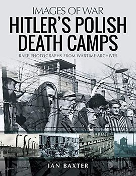 Hitler's Death Camps in Occupied Poland