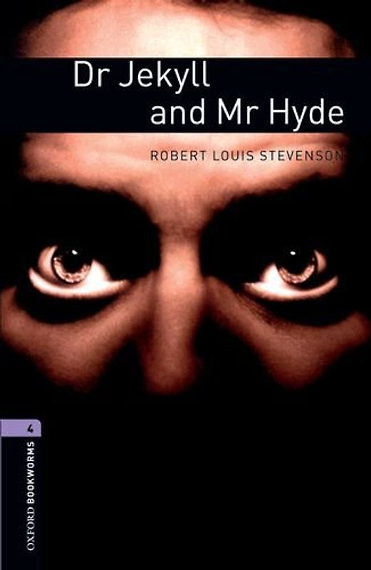 Dr. Jekyll and Mr. Hyde (Oxford Bookworms Library: Stage 4) - Robert Louis Stevenson