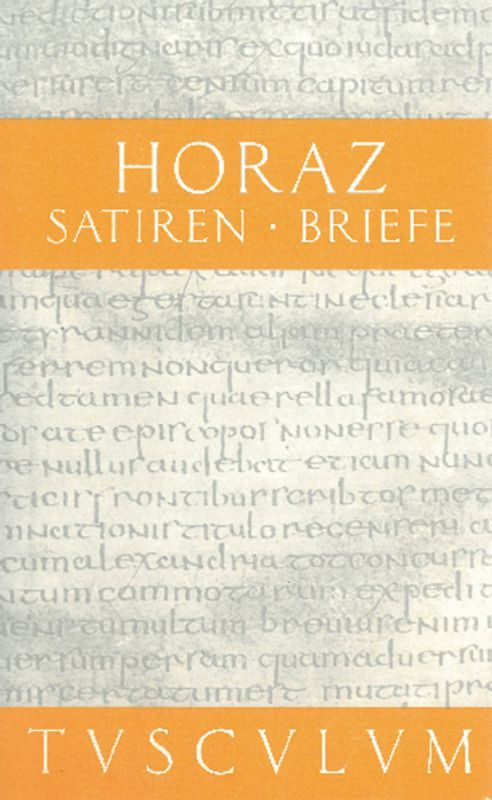 Satiren / Sermones / Briefe / Epistulae