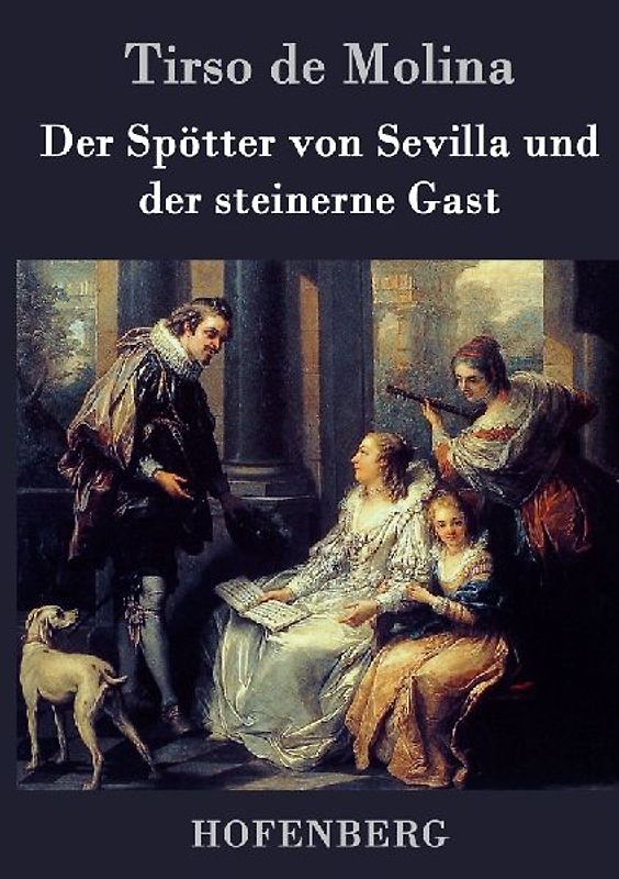 Der Spötter von Sevilla und der steinerne Gast