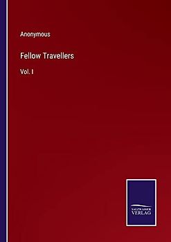 Fellow Travellers: Vol. I