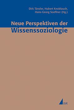 Neue Perspektiven der Wissenssoziologie