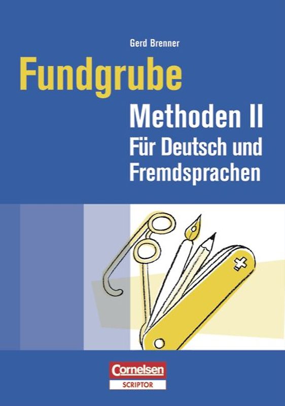 Fundgrube. Sekundarstufe I und II / Fundgrube Methoden II