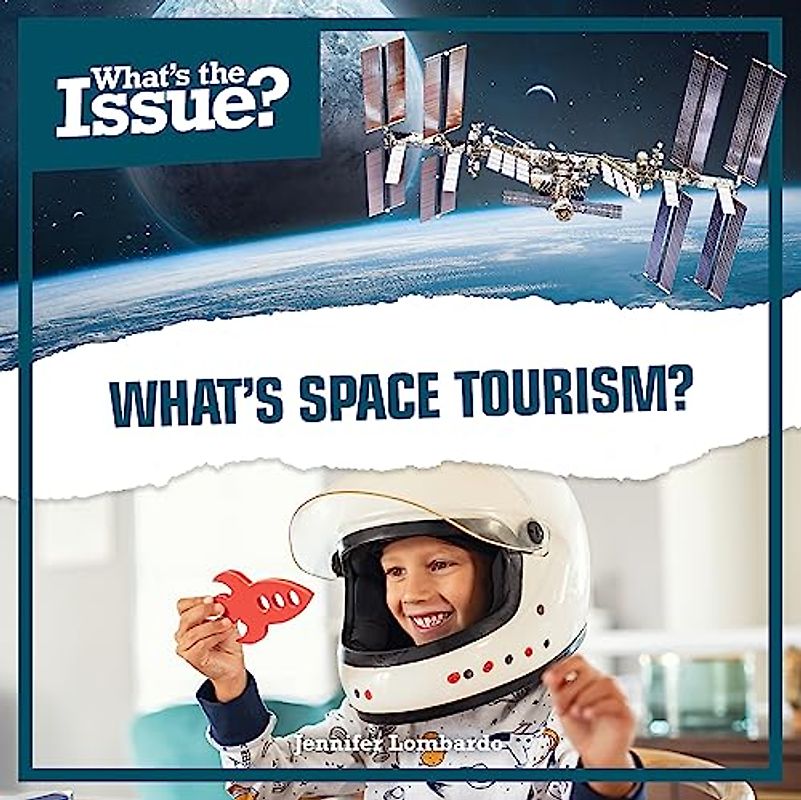 What’s Space Tourism? (What's the Issue?)