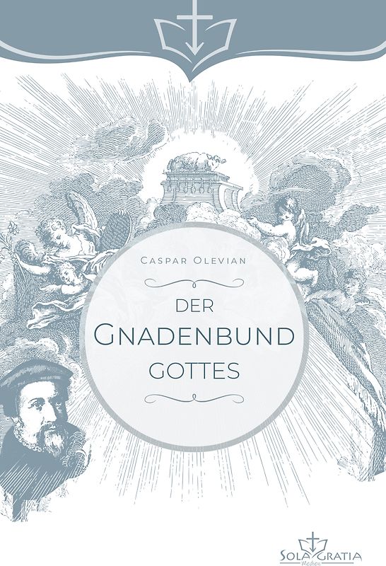 Der Gnadenbund Gottes