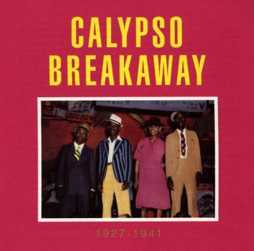 Various - Calypso Breakaway 1927-1941