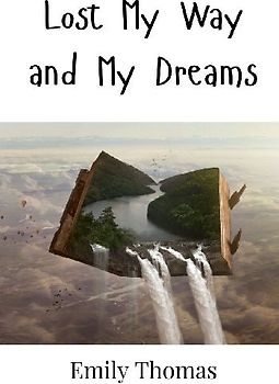 Lost My Way and My Dreams