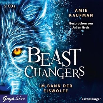 Beast Changers (1.) Im Bann Der Eiswölfe