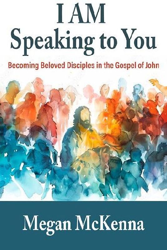 I Am Speaking to You: Becoming Beloved Disciples in the Gospel of John