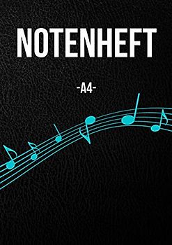 Notenheft A4: Heft mit Notenlinien, Geschenkidee für Lehrer, 120 Seiten