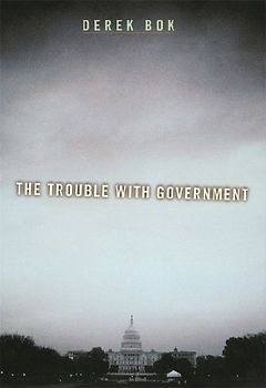 The Trouble with Government - Bok, Derek