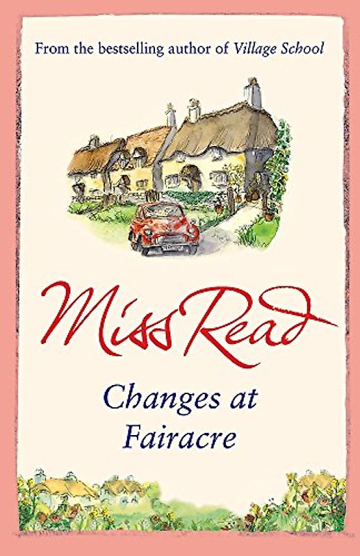 Changes at Fairacre: The tenth novel in the Fairacre series
