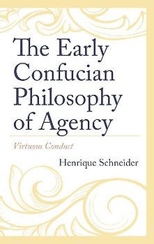 Early Confucian Philosophy of Agency