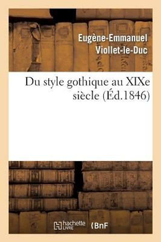 Du Style Gothique Au XIXe Siècle