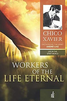 Workers of the Life Eternal
