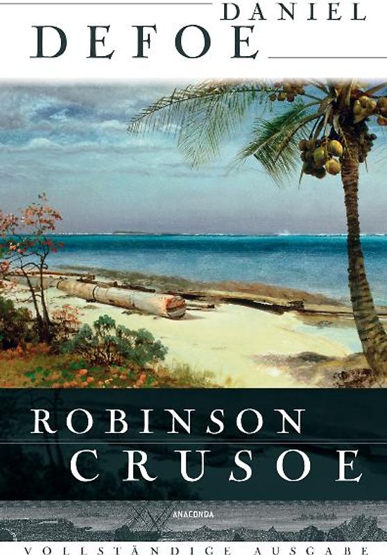 Robinson Crusoe - Vollständige Ausgabe
