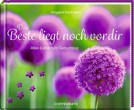 Das Beste liegt noch vor dir