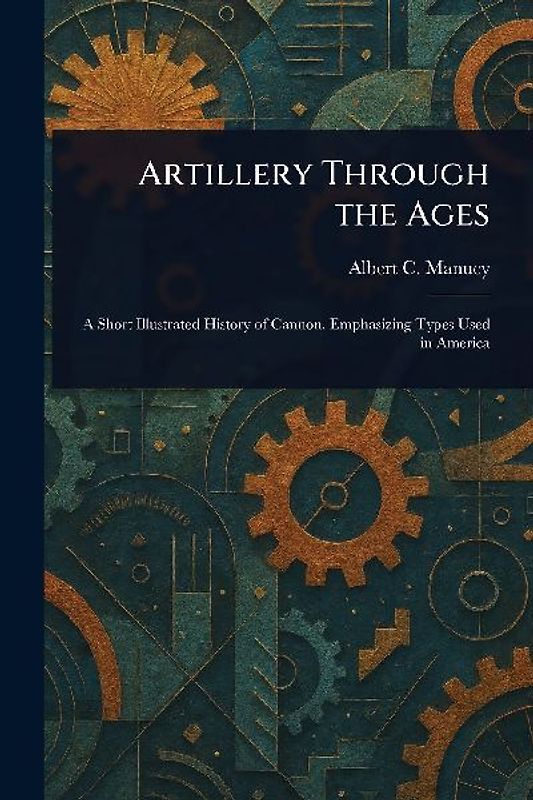 Artillery Through the Ages
