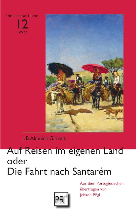 Auf Reisen im eigenen Land oder Die Fahrt nach Santarém