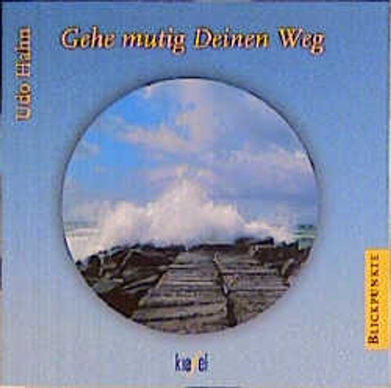 Gehe mutig Deinen Weg. (Ed. Kiefel)