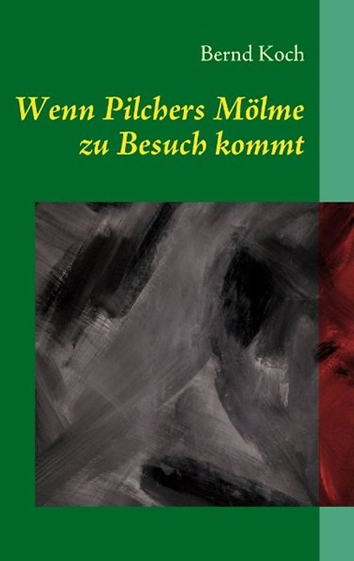 Wenn Pilchers Mölme zu Besuch kommt