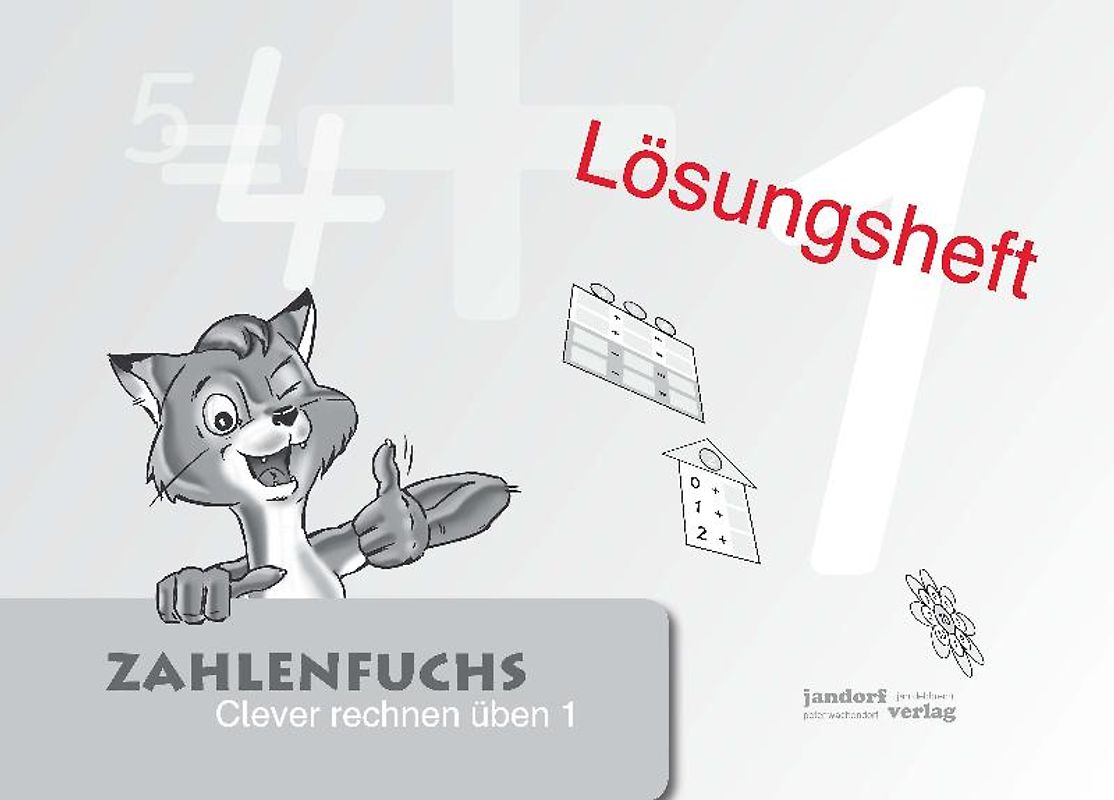 Zahlenfuchs 1 (Lösungsheft). Clever rechnen üben