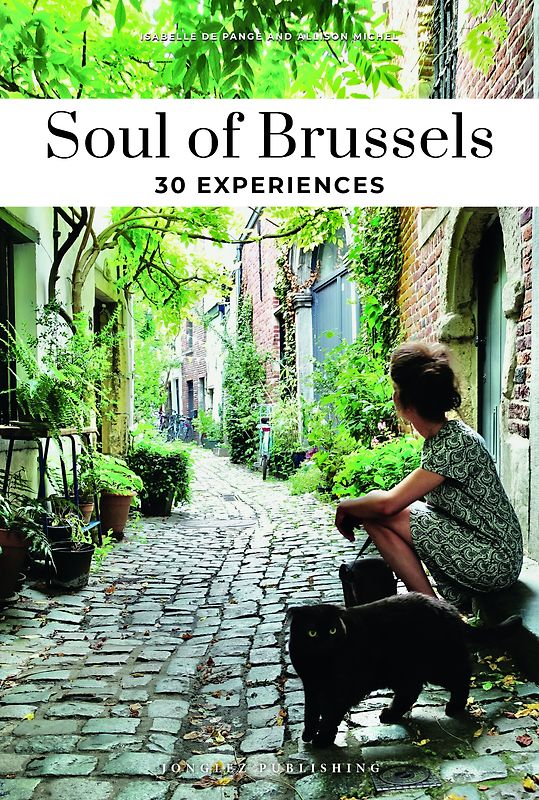 Soul of Brussels- A guide to exceptional experiences