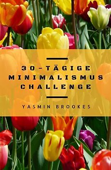 30-tägige Minimalismus Challenge