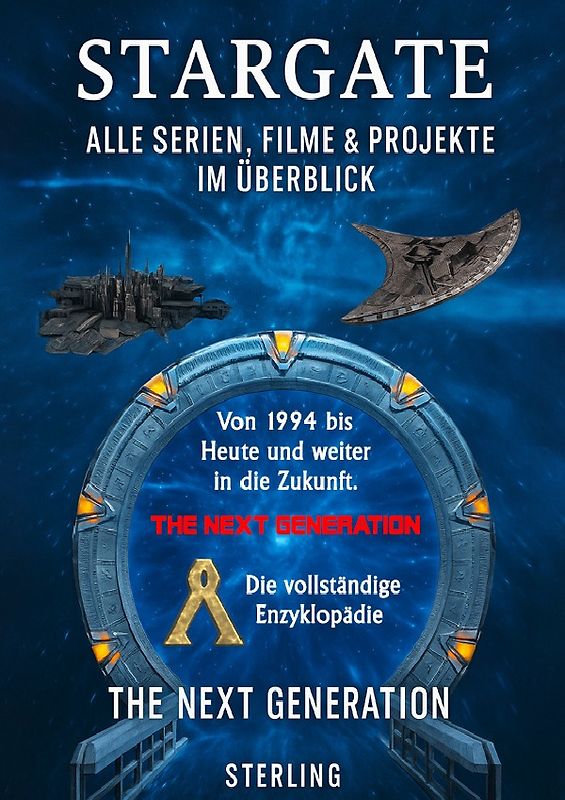 Stargate I Alle Serien, Filme &amp; Projekte im Überblick I The Next Generation