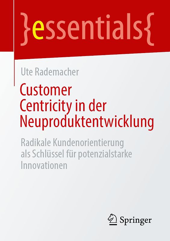 Customer Centricity in der Neuproduktentwicklung
