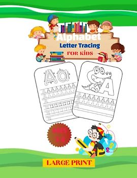 ALPHABET TRACING WORKBOOK FOR KIDS AGES 3-6: TRACING ABC WORKBOOK FOR KIDS 3-6 YEARS