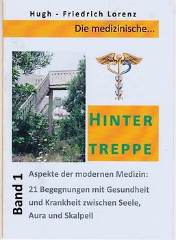 Zur modernen Medizin geht´s da lang!. Tabulose Einsichten und faszinierende Aussichten