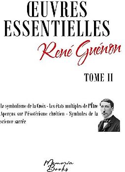 Oeuvres essentielles de René Guénon - Tome II