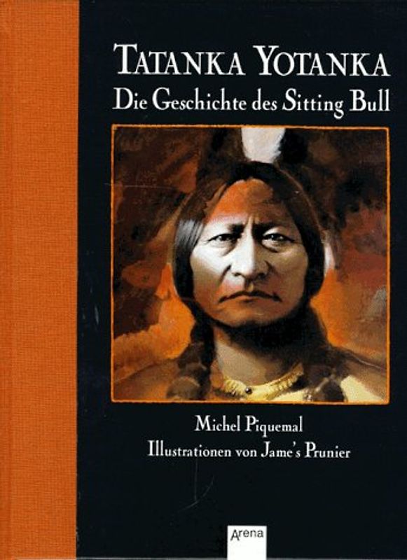 Tatanka Yotanka - Die Geschichte des Sitting Bull