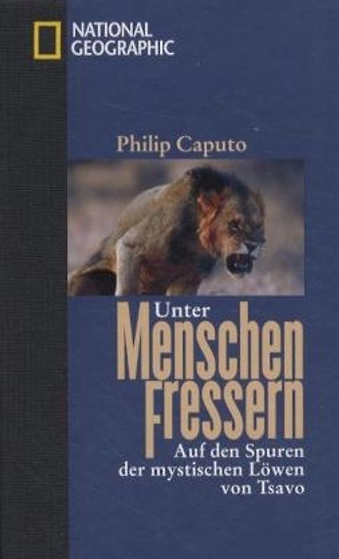 Unter Menschenfressern. Auf den Spuren der mystischen Löwen von Tsavo