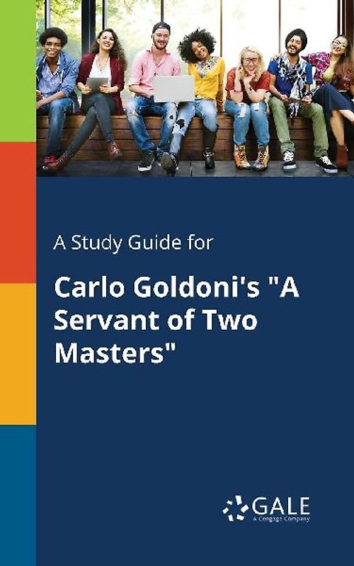 A Study Guide for Carlo Goldoni's "A Servant of Two Masters"
