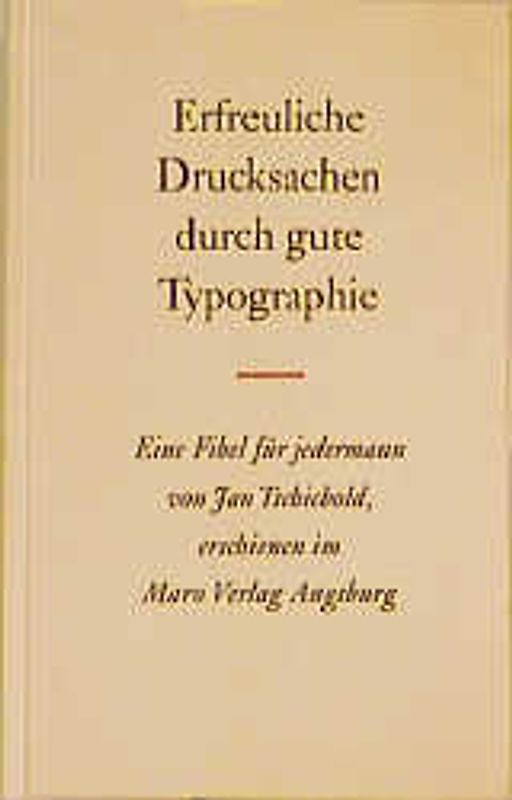 Erfreuliche Drucksachen durch gute Typographie. Eine Fibel für jedermann