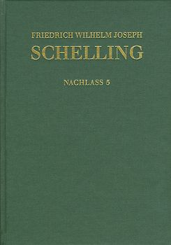 Friedrich Wilhelm Joseph Schelling: Historisch-kritische Ausgabe / Reihe II: Nachlaß. Band 5. Frühe theologische und philosophische Arbeiten (1793–1795)