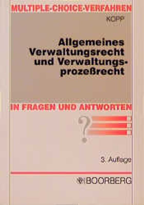 Allgemeines Verwaltungsrecht und Verwaltungsprozessrecht in Fragen und Antworten