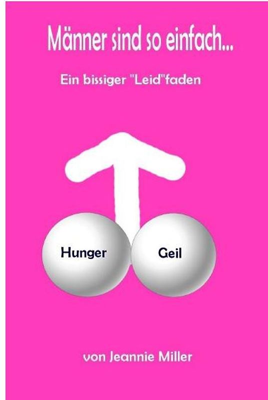 Männer sind so einfach...