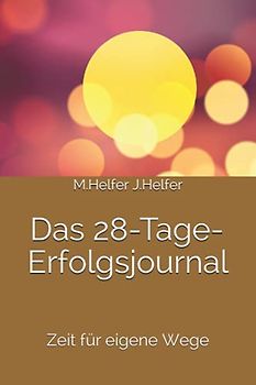 Das 28-Tage-Erfolgsjournal: Zeit für eigene Wege