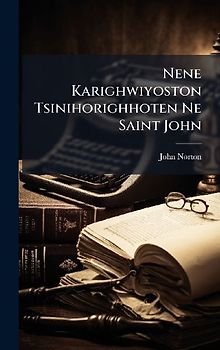 Nene Karighwiyoston Tsinihorighhoten Ne Saint John