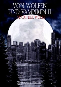 Von Wölfen und Vampiren II