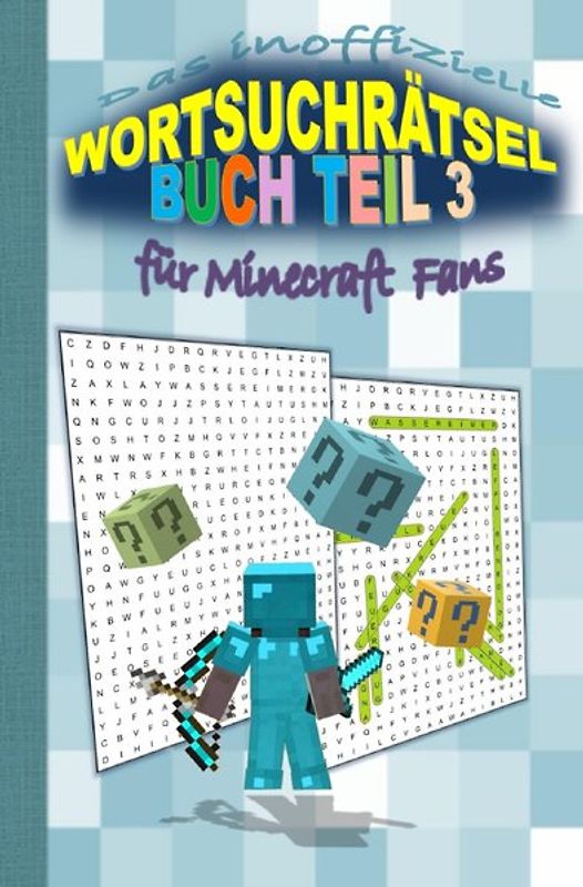 Das inoffizielle Wortsuchrätsel Buch Teil 3 für MINECRAFT Fans