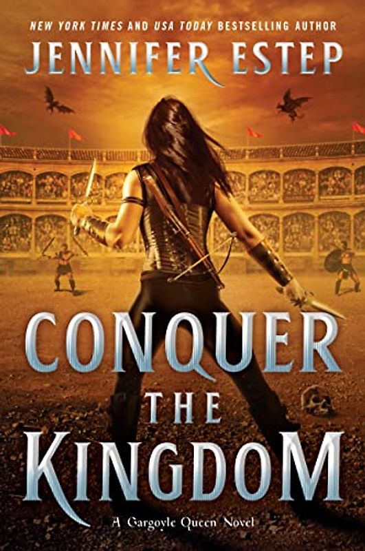 Conquer the Kingdom: A Novel (A Gargoyle Queen Novel, 3, Band 3)