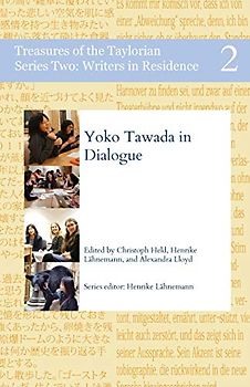 Yoko Tawada in Dialogue (Treasures of the Taylorian: Writers in Residence, Band 2)